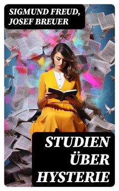 Studien über Hysterie (eBook, ePUB) - Freud, Sigmund; Breuer, Josef