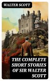 The Complete Short Stories of Sir Walter Scott (eBook, ePUB)