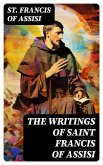 The Writings of Saint Francis of Assisi (eBook, ePUB)