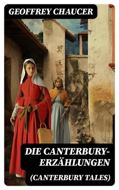 Die Canterbury-Erzählungen (Canterbury Tales) (eBook, ePUB) - Chaucer, Geoffrey