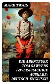 Die Abenteuer Tom Sawyers (Zweisprachige Ausgabe: Deutsch-Englisch (eBook, ePUB)
