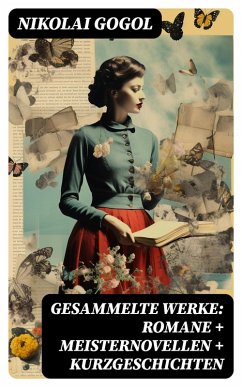 Cover Gesammelte Werke: Romane + Meisternovellen + Kurzgeschichten (eBook, ePUB)