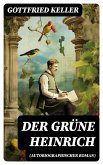 Der Grüne Heinrich (Autobiographischer Roman) (eBook, ePUB)