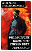 Die deutsche Ideologie: Thesen über Feuerbach (eBook, ePUB)