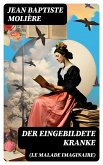 Der eingebildete Kranke (Le Malade imaginaire) (eBook, ePUB)