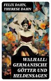 Walhall: Germanische Götter und Heldensagen (eBook, ePUB)