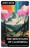 The Mountains of California (With Original Drawings & Photographs) (eBook, ePUB)