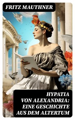 Cover Hypatia von Alexandria: Eine Geschichte aus dem Altertum (eBook, ePUB)