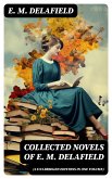 Collected Novels of E. M. Delafield (6 Unabridged Editions in One Volume) (eBook, ePUB)