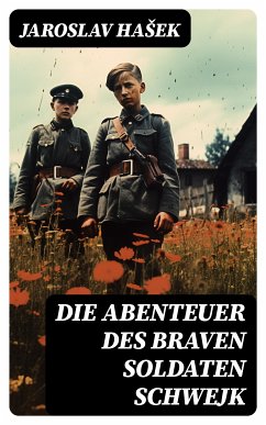 Die Abenteuer des braven Soldaten Schwejk (eBook, ePUB) - Hašek, Jaroslav