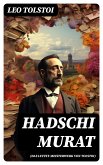 Hadschi Murat (Das letzte Meisterwerk von Tolstoi) (eBook, ePUB)