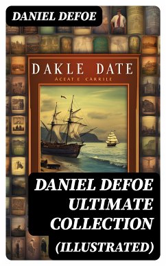 DANIEL DEFOE Ultimate Collection (Illustrated) (eBook, ePUB) - Defoe, Daniel