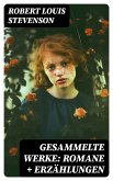 Gesammelte Werke: Romane + Erzählungen (eBook, ePUB)