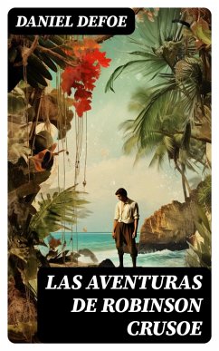 Las Aventuras de Robinson Crusoe (eBook, ePUB) - Defoe, Daniel