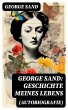 George Sand: Geschichte meines Lebens... - Bild 1