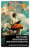 Die starke Frauenseelen der Weltliteratur (26 Romane in einem Band) (eBook, ePUB)