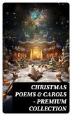 Christmas Poems & Carols - Premium Collection (eBook, ePUB)