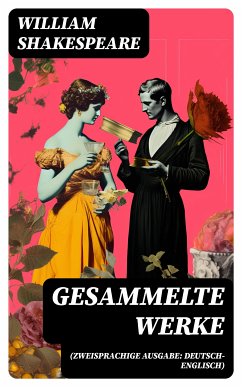 Gesammelte Werke (Zweisprachige Ausgabe: Deutsch-Englisch) (eBook, ePUB) - Shakespeare, William