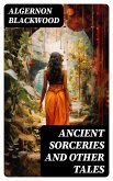 Ancient Sorceries and Other Tales (eBook, ePUB)