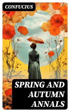 Spring and Autumn Annals (eBook, ePUB) - Confucius