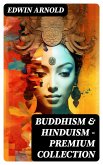 Buddhism & Hinduism - Premium Collection (eBook, ePUB)