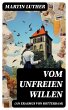 Vom unfreien Willen (An Erasmus von... - Bild 1