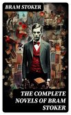 The Complete Novels of Bram Stoker (eBook, ePUB)