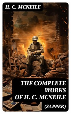 The Complete Works of H. C. McNeile (Sapper) (eBook, ePUB) - McNeile, H. C.