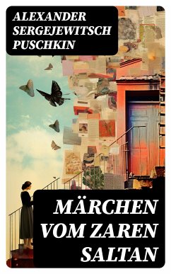 Märchen vom Zaren Saltan (eBook, ePUB) - Puschkin, Alexander Sergejewitsch