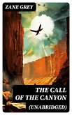 The Call of the Canyon (Unabridged) (eBook, ePUB)