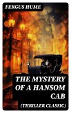 THE MYSTERY OF A HANSOM CAB (Thriller Classic) (eBook, ePUB)