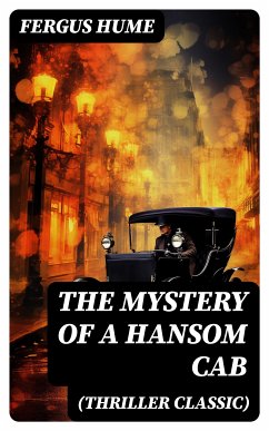 THE MYSTERY OF A HANSOM CAB (Thriller Classic) (eBook, ePUB) - Hume, Fergus