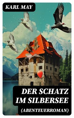 Der Schatz im Silbersee (Abenteuerroman) (eBook, ePUB) - May, Karl