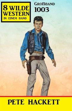 Cover 8 Wilde Western Großband 1003 (eBook, ePUB)