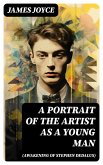 A PORTRAIT OF THE ARTIST AS A YOUNG MAN (Awakening of Stephen Dedalus) (eBook, ePUB)