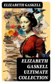 ELIZABETH GASKELL Ultimate Collection (eBook, ePUB)