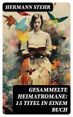 Gesammelte Heimatromane: 15 Titel in einem Buch (eBook, ePUB)