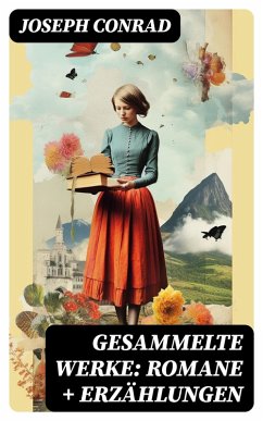 Cover Gesammelte Werke: Romane + Erzählungen (eBook, ePUB)
