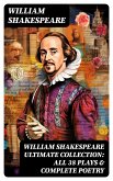 WILLIAM SHAKESPEARE Ultimate Collection: ALL 38 Plays & Complete Poetry (eBook, ePUB)