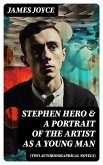 Stephen Hero & A Portrait of the Artist as a Young Man (Two Autobiographical Novels) (eBook, ePUB)