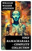 YOGY RAMACHARAKA - Complete Collection (eBook, ePUB)