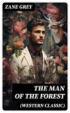 The Man of the Forest (Western Classic) (eBook, ePUB)