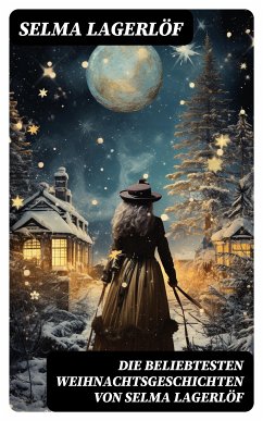 Die beliebtesten Weihnachtsgeschichten von Selma Lagerlöf (eBook, ePUB) - Lagerlöf, Selma