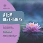 Atem des Friedens - Stress abbauen, Nerven beruhigen mit sanfter Hypnose (MEGA BUNDLE) (MP3-Download)