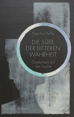 Die Süße der Bitteren Wahrheit (eBook, PDF) - Heße, Sascha