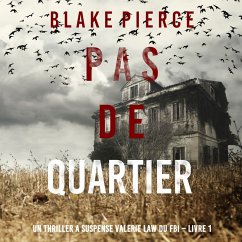 Pas de quartier (Un Thriller à suspense Valérie Law du FBI – Livre 1) (MP3-Download) - Pierce, Blake