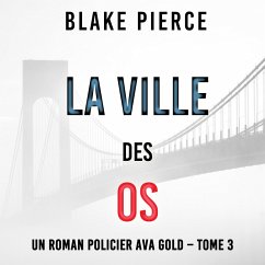 Cover La Ville des Os (Un roman policier Ava Gold – Tome 3) (MP3-Download)