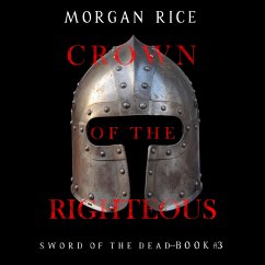 Crown of the Righteous (Sword of the Dead—Book Three) (MP3-Download) - Rice, Morgan
