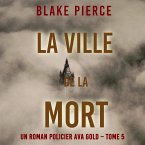 La Ville de la Mort (Un roman policier Ava Gold – Tome 5) (MP3-Download)