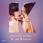 Erotyczny alfabet: K jak Kuguar - zbiór opowiadań (MP3-Download)
